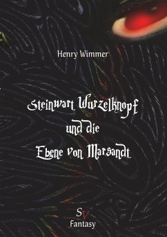 Steinwart Wurzelknopf und die Ebene von Marsandt - Wimmer, Henry