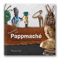 Fasziniert von Pappmaché. - Reis, Martina