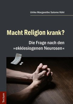 Macht Religion krank? (eBook, PDF) - Röhl, Ulrike Margarethe Salome