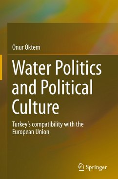 Water Politics and Political Culture - Oktem, Onur