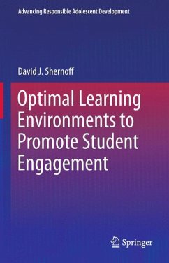 Optimal Learning Environments to Promote Student Engagement - Shernoff, David J.