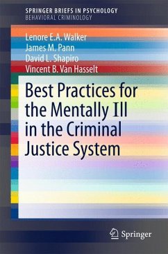 Best Practices for the Mentally Ill in the Criminal Justice System - Walker, Lenore E. A.;Pann, James M.;Shapiro, David L.
