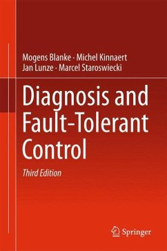 Diagnosis and Fault-Tolerant Control - Blanke, Mogens;Kinnaert, Michel;Lunze, Jan