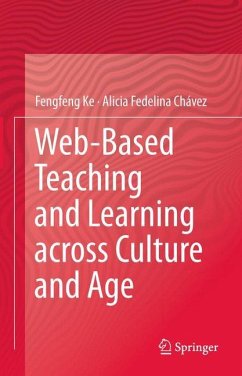 Web-Based Teaching and Learning across Culture and Age - Ke, Fengfeng;Fedelina Chávez, Alicia