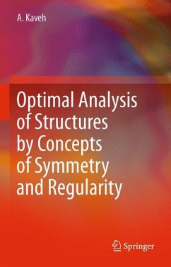 Optimal Analysis of Structures by Concepts of Symmetry and Regularity - Kaveh, Ali