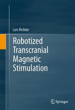 Robotized Transcranial Magnetic Stimulation - Richter, Lars