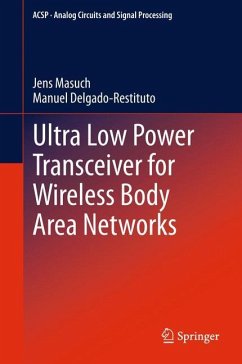 Ultra Low Power Transceiver for Wireless Body Area Networks - Masuch, Jens;Delgado-Restituto, Manuel