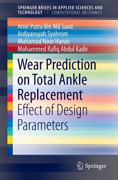 Wear Prediction on Total Ankle Replacement - Saad, Amir Putra Bin Md;Syahrom, Ardiyansyah;Harun, Muhamad Noor