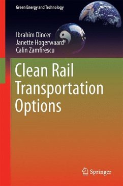 Clean Rail Transportation Options - Dincer, Ibrahim;Hogerwaard, Janette;Zamfirescu, Calin