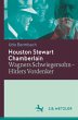 Houston Stewart Chamberlain: Wagners Schwiegersohn ? Hitlers Vordenker