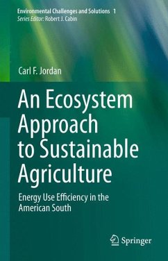 An Ecosystem Approach to Sustainable Agriculture - Jordan, Carl F.