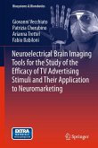 Neuroelectrical Brain Imaging Tools for the Study of the Efficacy of TV Advertising Stimuli and their Application to Neuromarketing Neuroelectrical Brain Imaging Tools for the Study of the Efficacy of TV Advertising Stimuli and their Application to Neuromarketing