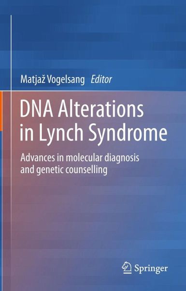 DNA Alterations in Lynch Syndrome DNA Alterations in Lynch Syndrome