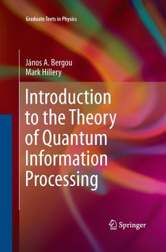 Introduction to the Theory of Quantum Information Processing - Bergou, János A.;Hillery, Mark