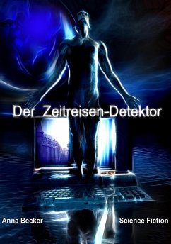 Der Zeitreisen-Detektor (eBook, ePUB) - Becker, Anna