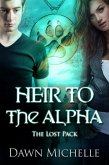 Heir to the Alpha (The Lost Pack, #7) (eBook, ePUB)
