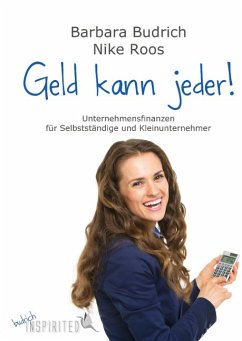 Geld kann jeder! (eBook, ePUB) - Budrich, Barbara; Roos, Nike