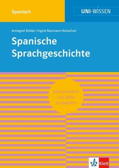 Uni-Wissen Spanische Sprachgeschichte (eBook, ePUB) - Bollée, Annegret; Neumann-Holzschuh, Ingrid