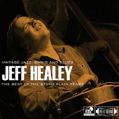 The Best Of The Stony Plain Years-Vintage Jazz, - Healey,Jeff