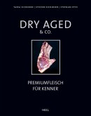 Dry Aged & Co. (eBook, ePUB) Dry Aged & Co. (eBook, ePUB)