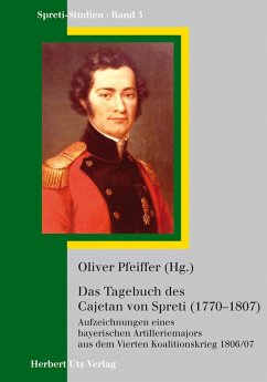 Das Tagebuch des Cajetan Graf von Spreti (1770-1807) (eBook, PDF) - Pfeiffer, Oliver