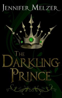 The Darkling Prince (Into the Green, #3) (eBook, ePUB) - Melzer, Jennifer