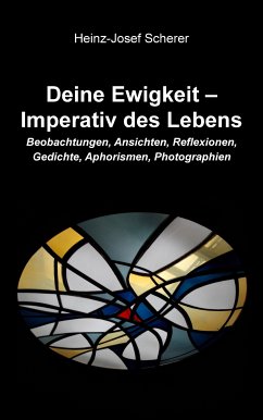 Deine Ewigkeit – Imperativ des Lebens (eBook, ePUB) - Scherer, Heinz-Josef