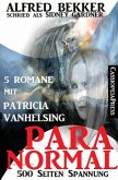Paranormal - Fünf Romane mit Patricia Vanhelsing (eBook, ePUB)