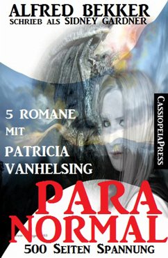 Paranormal - Fünf Romane mit Patricia Vanhelsing (eBook, ePUB) - Bekker, Alfred