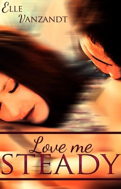 Love Me Steady (eBook, ePUB) - Vanzandt, Elle