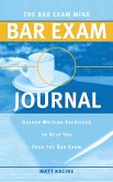 The Bar Exam Mind Bar Exam Journal: Guided Writing Exercises to Help You Pass the Bar Exam (eBook, ePUB)