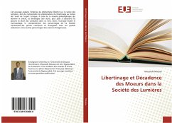 Libertinage et Décadence des Moeurs dans la Société des Lumières - Moussa, Moustafa