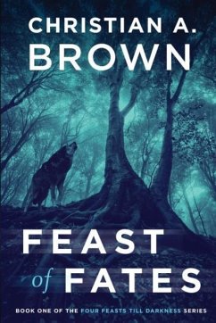 Feast of Fates - Brown, Christian A.
