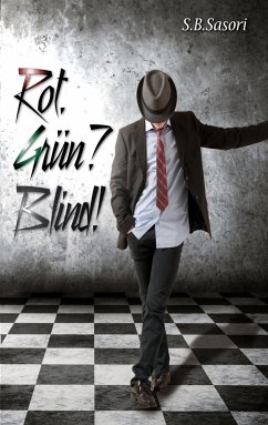 Rot. Grün? Blind! - Sasori, S. B.