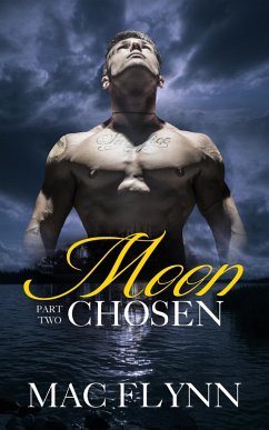 Moon Chosen #2 (Werewolf Shifter Romance) (eBook, ePUB) - Flynn, Mac