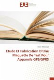 Etude Et Fabrication D'Une Maquette De Test Pour Appareils GPS/GPRS