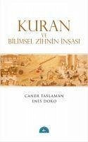 Kuran ve Bilimsel Zihnin Insasi - Taslaman, Caner; Doko, Enis