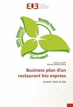 Business plan d'un restaurant bio express - Louahi, Yassine;Falloul, Moulay Mehdi