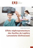 Effets néphroprotecteurs des feuilles de Lophira Lanceolata (Ochnaceae)