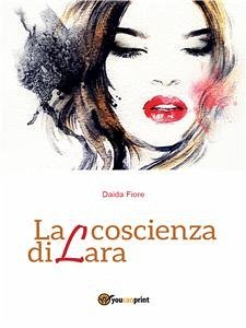 La coscienza di Lara (eBook, PDF) - Fiore, Daida