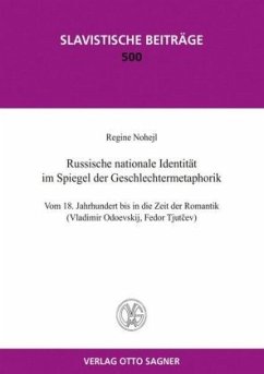 Cover Russische nationale Identität im Spiegel der Geschlechtermetaphorik. Vom 18. Jahrhundert bis in die Zeit der Romantik
