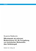 Mikrokapseln als polymere Bindersysteme für die Formgebung von keramischen Werkstoffen über Schlickerguß