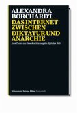 Das Internet zwischen Diktatur und Anarchie