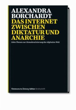 Das Internet zwischen Diktatur und Anarchie - Borchardt, Alexandra