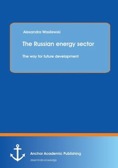 The Russian energy sector: The way for future development - Wasilewski, Alexandra