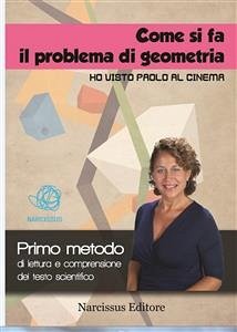 Lettura e comprensione del testo scientifico_ Come si fa il problema di geometria (eBook, PDF) - De Falco, Alessandra