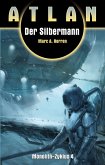 Der Silbermann / Perry Rhodan Atlan-Zyklus Monolith Bd.4 (eBook, ePUB)