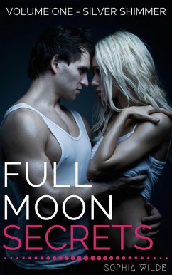 Cover Full Moon Secrets: Volume One - Silver Shimmer (eBook, ePUB)