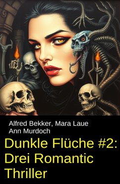 Cover Dunkle Flüche #2: Drei Romantic Thriller (eBook, ePUB)