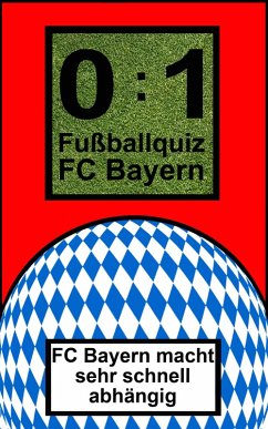 0:1 Fußballquiz FC Bayern (eBook, ePUB) - Joblin, Bob